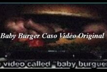 Baby Burger Caso Video Original